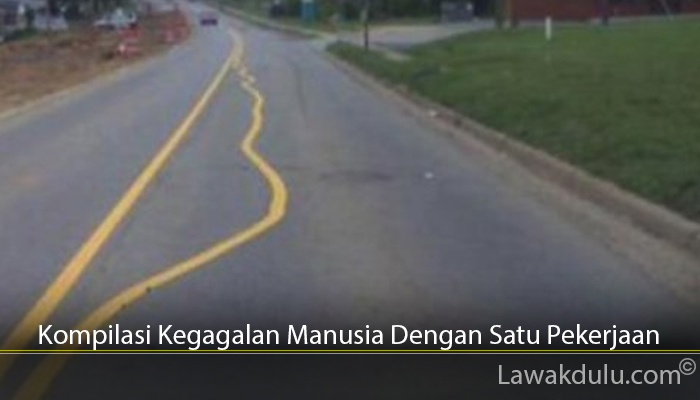 Kompilasi Kegagalan Manusia Dengan Satu Pekerjaan