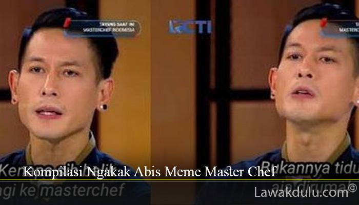 Kompilasi Ngakak Abis Meme Master Chef