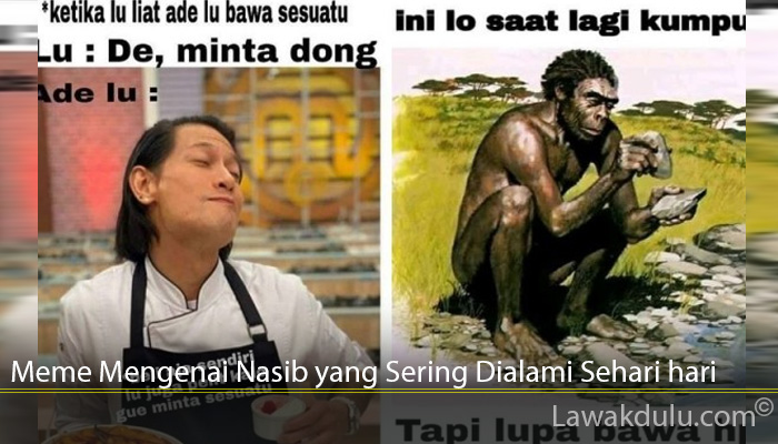 Meme Mengenai Nasib yang Sering Dialami Sehari hari